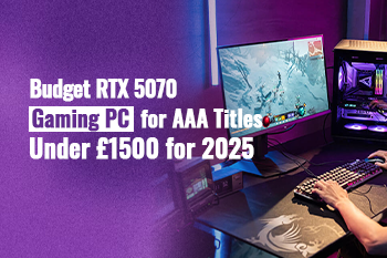 Budget RTX 5070 Gaming PC for AAA Titles Under £1500 for 2025