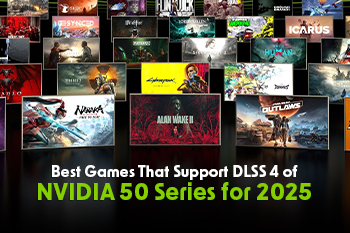 Best Games That Support DLSS 4 of NVIDIA 50 Series for 2025