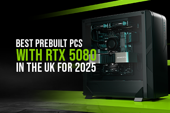 Best Prebuilt PCs with RTX 5080 in the UK for 2025
